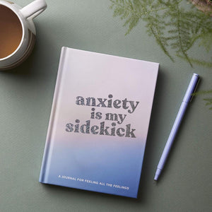 ANXIETY IS MY SIDEKICK