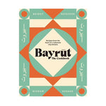 BAYRUT: THE COOKBOOK