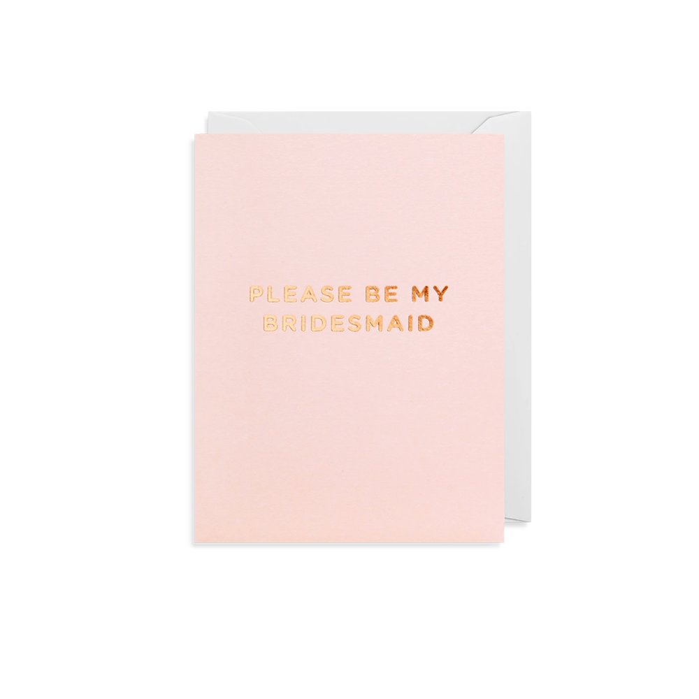 BE MY BRIDESMAID MINI CARD