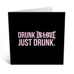 DRUNK IN LOVE - JUST DRUNK