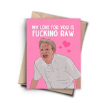 MY LOVE FOR YOU IS FUCKING RAW