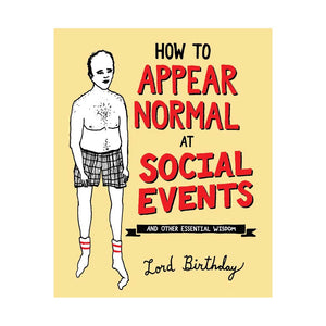 HOW TO APPEAR NORMAL AT SOCIAL EVENTS