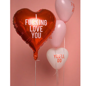 I FUC*ING LOVE YOU BALLOON