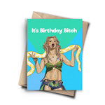 IT'S BIRTHDAY BITC*H - BRITNEY CARD