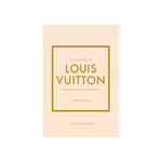 LITTLE BOOK OF LOUIS VUITTON