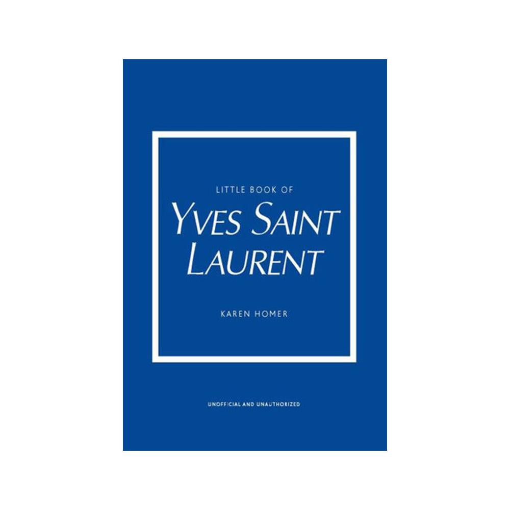 LITTLE BOOK OF YVES SAINT LAURENT