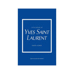 LITTLE BOOK OF YVES SAINT LAURENT