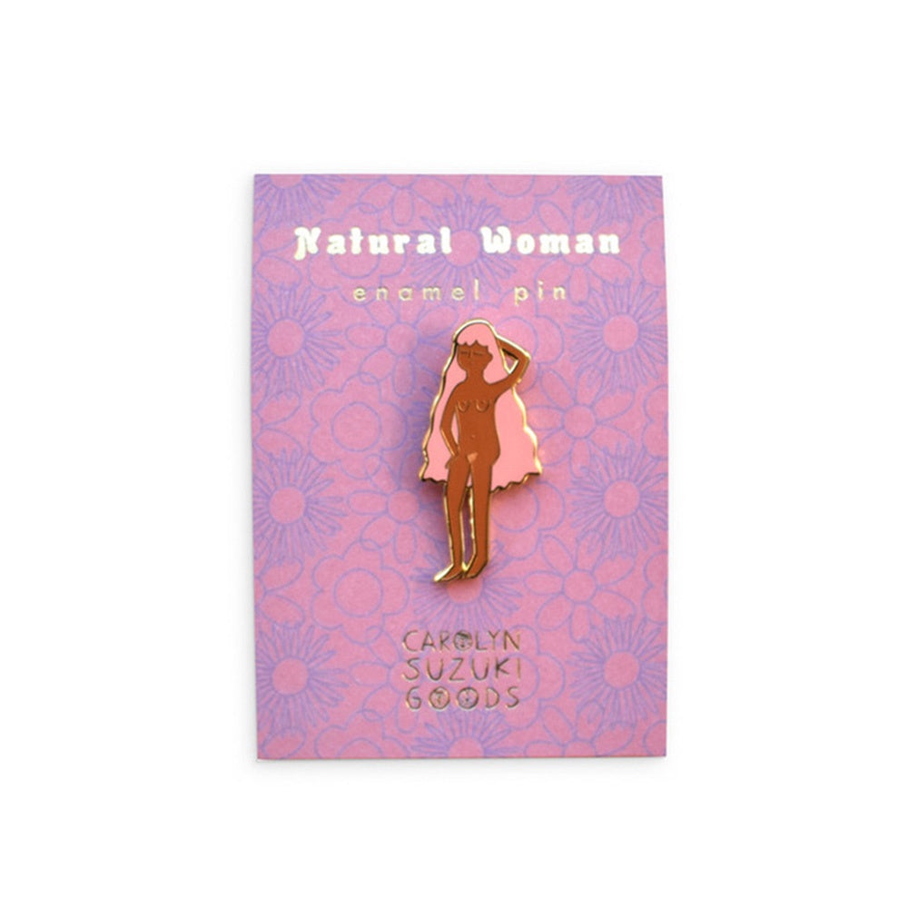 NATURAL WOMAN PIN