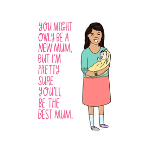 NEW MUM, BEST MUM CARD