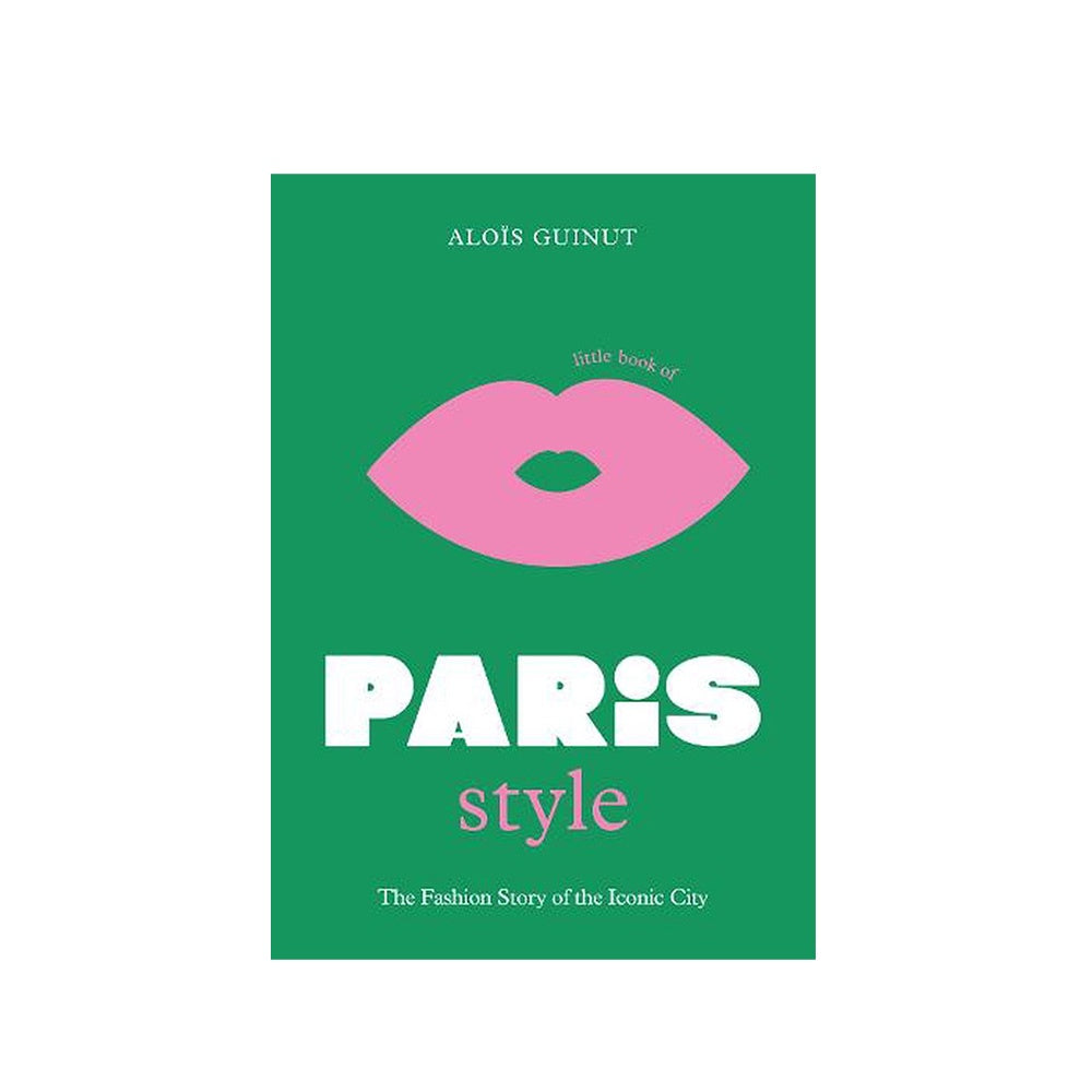 LITTLE BOOK OF PARIS STYLE