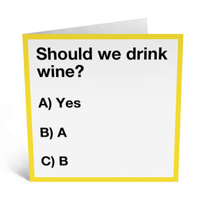 SHOULD WE DRINK WINE?