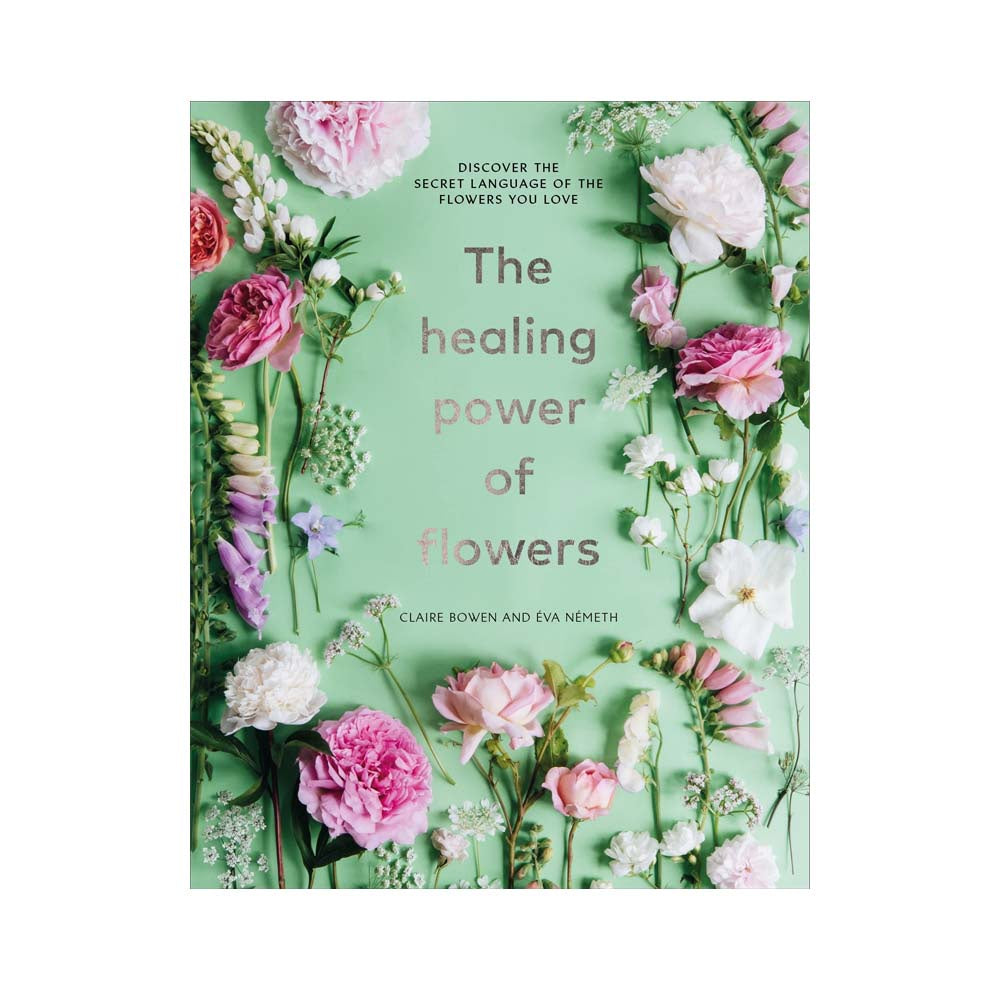 THE HEALING POWER OF FLOWERS