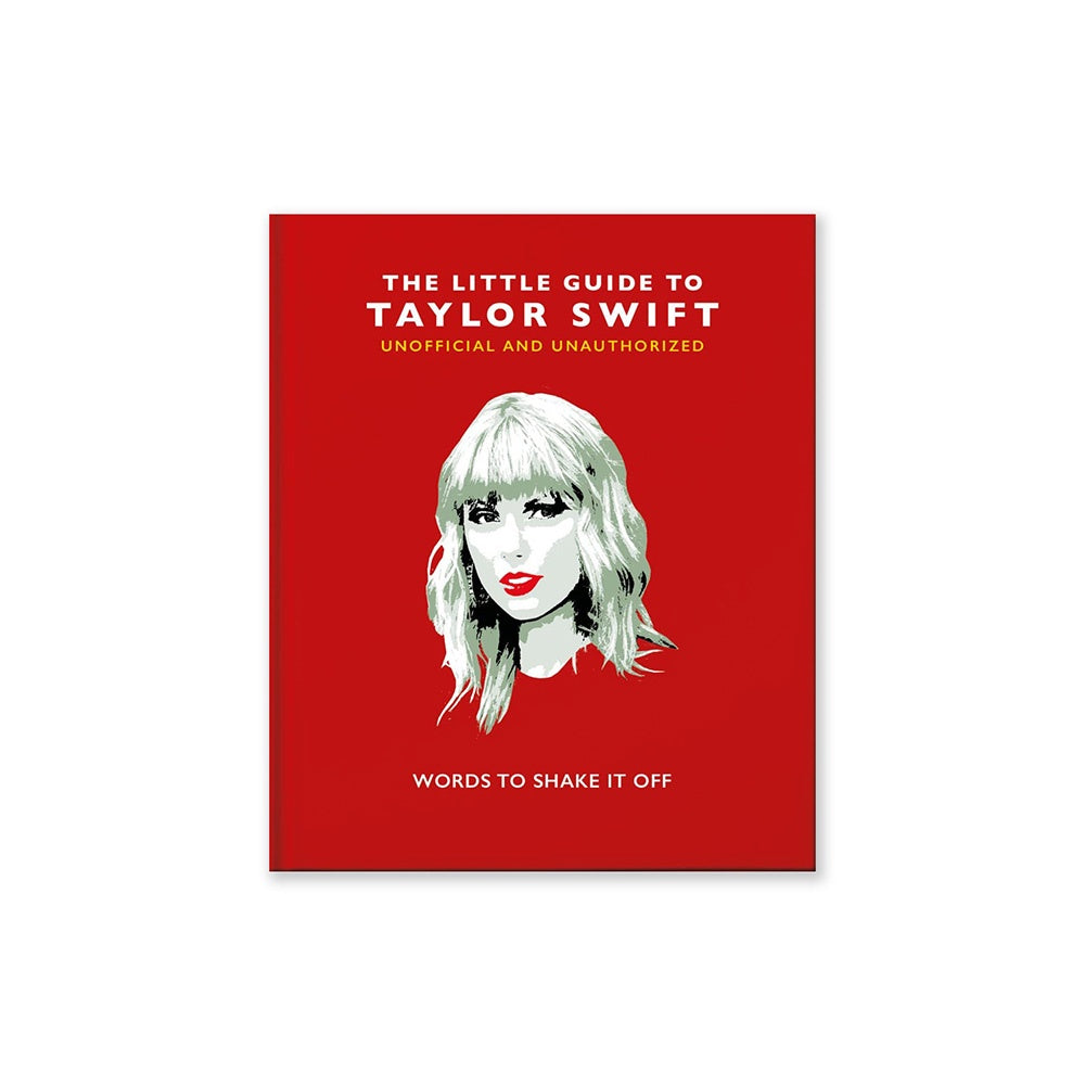 THE LITTLE GUIDE TO TAYLOR SWIFT