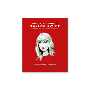 THE LITTLE GUIDE TO TAYLOR SWIFT