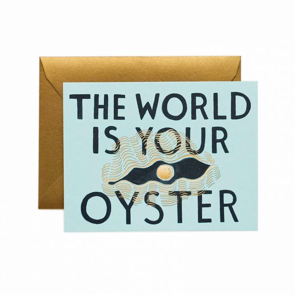 WORLD IS YOUR OYSTER