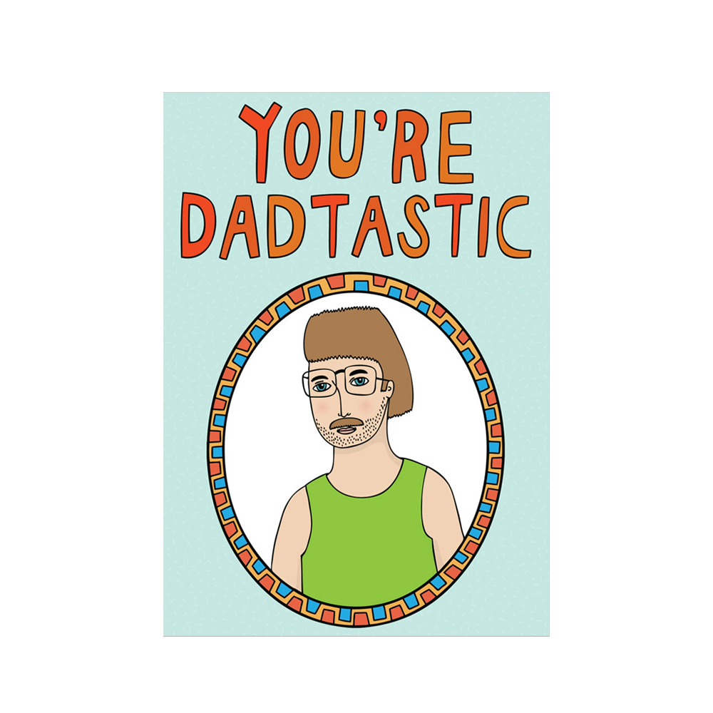 YOU'RE DADTASTIC