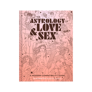 THE ASTROLOGY OF LOVE & SEX